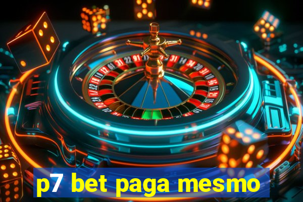 p7 bet paga mesmo